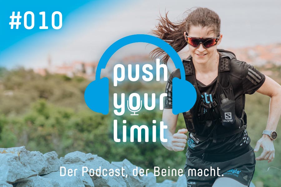 Podcast Push Your Limit #010: Trailrunning aus Leidenschaft
