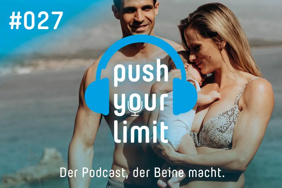 Push your Limit Podcast #027: Baby-Sport-Lifestyle