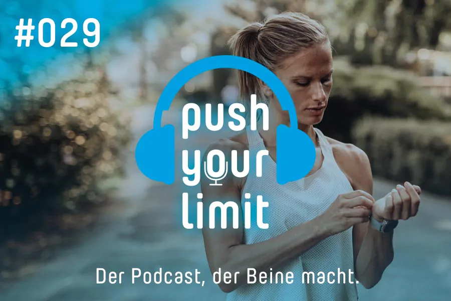 Push your Limit #029: Was tun wenn nichts mehr weitergeht? Rückschritt statt Fortschritt im Training erfolgreich verhindern!