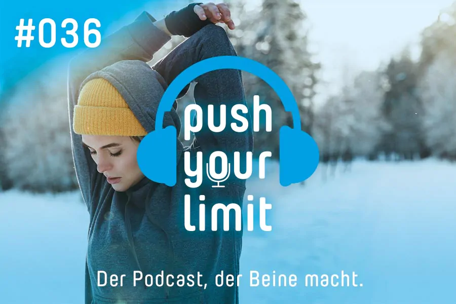 Push your Limit #036: Fit und gesund durch den Winter - die 10 besten Tipps!