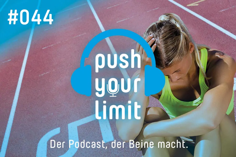 Push your Limit #44: Rise & Fall - die Schattenseiten des Sports!