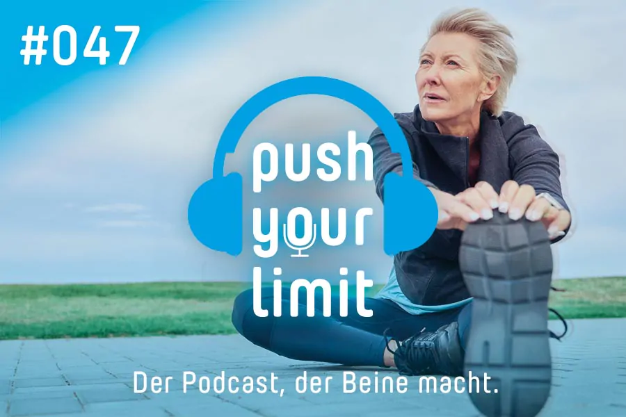 Push your Limit #47: Fit & gesund mit 50 plus - die besten Tipps!