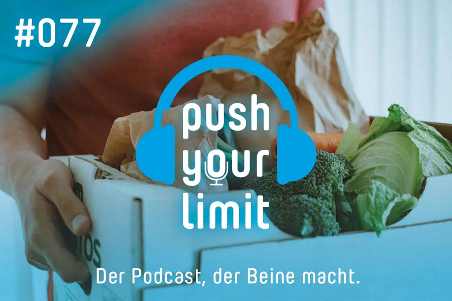 Push your Limit #77: Moderne Ernährungsberatung - damit bist du gut beraten!