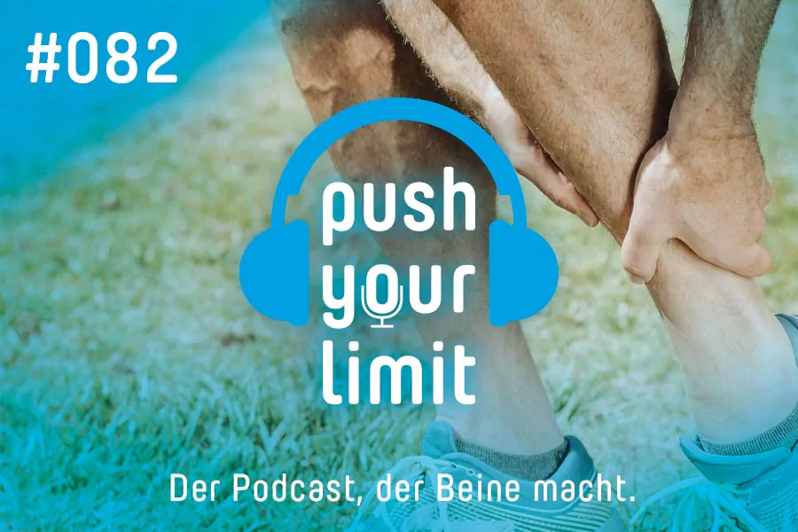 Push your Limit #82: Läuferverletzung shin splints - wie du sie verhinderst & am besten damit umgehst!