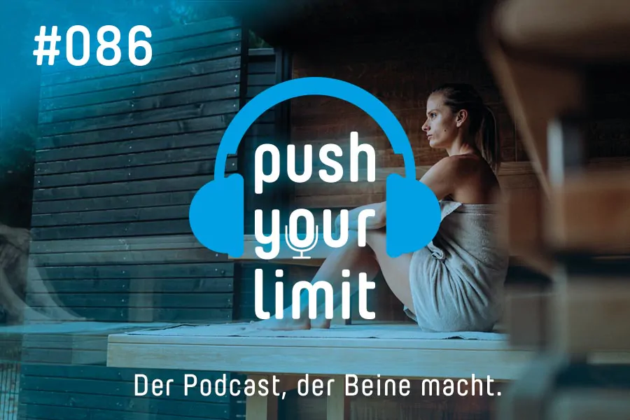 Push your Limit #86: Wer regeneriert gewinnt! Die wichtigste Komponente in jedem Trainingsprozess einfach erklärt!