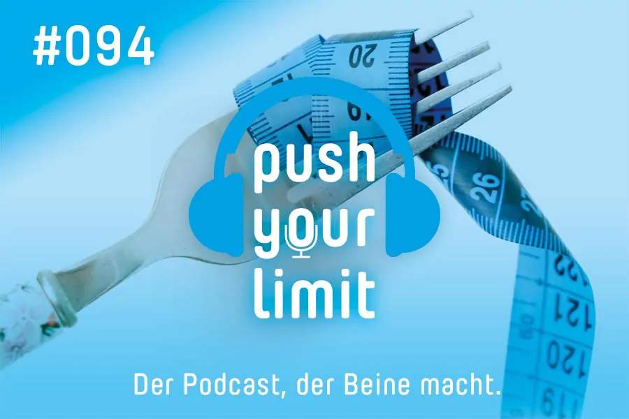 Push your Limit #94: Beliebte Fastenkuren & Diäten genau unter die Lupe genommen!