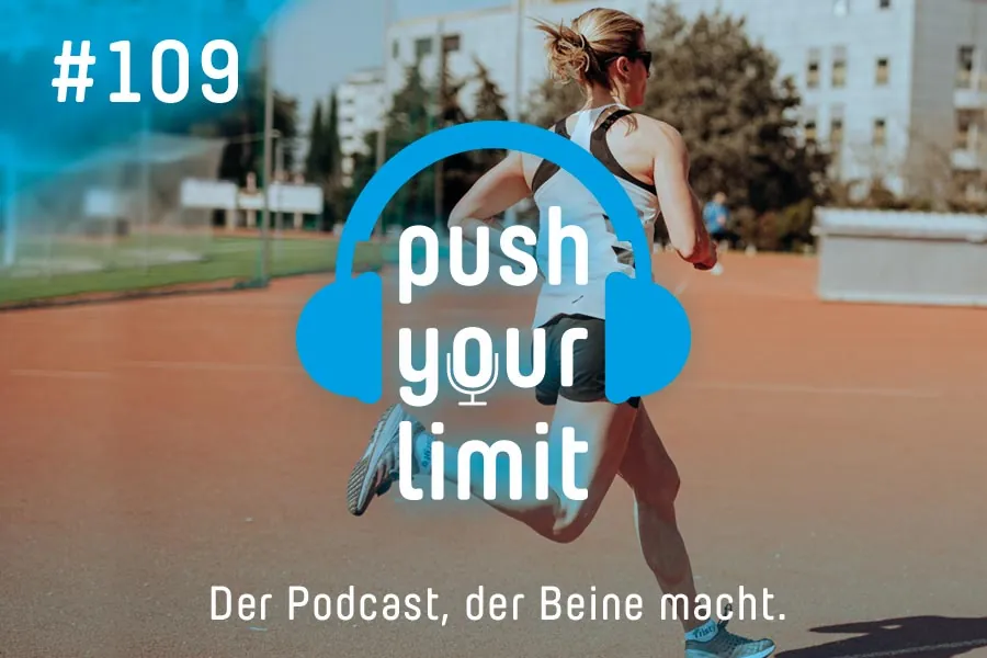 Push your Limit #109: Intervalltraining als game changer - aber nur, wenn es richtig gemacht wird!