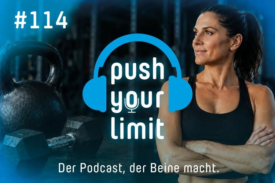 Push your Limit #114: Fit mit vierzig plus - worauf es wirklich ankommt!